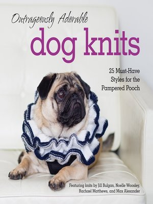 cover image of Outrageously Adorable Dog Knits